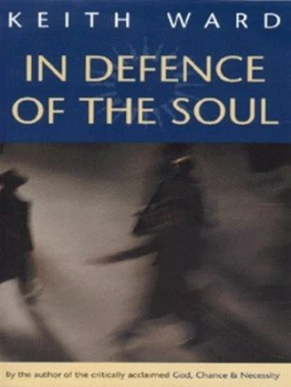 Image of In Defence of the Soul by Keith Ward Paperback