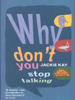 Image of Why Dont You Stop Talking by Jackie Kay Book