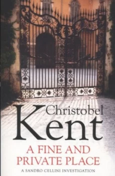 Image of A Fine and Private Place by Christobel Kent Paperback