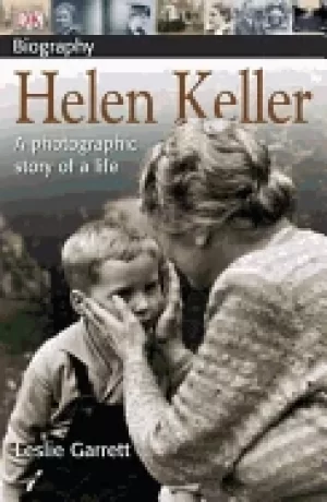 Image of helen keller a photographic story of a life
