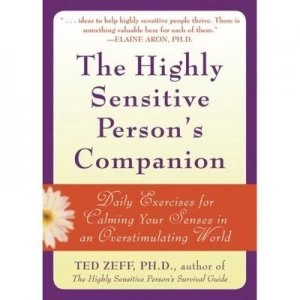 Image of The Highly Sensitive Persons Companion by Ted Zeff Paperback