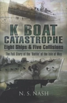 Image of K Boat Catastrophe by N. S Nash Hardback