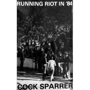 Image of Cock Sparrer &lrm;- Running Riot In '84 Cassette