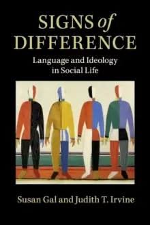 Image of Signs of Difference : Language and Ideology in Social Life