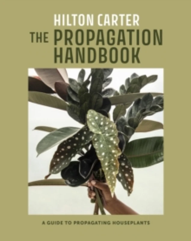 Image of The Propagation Handbook : A Guide to Propagating Houseplants Hardback
