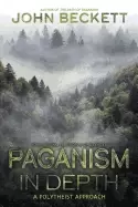 Image of paganism in depth a polytheist approach