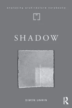 Image of Shadowthe architectural power of withholding light