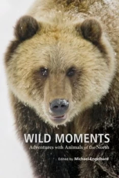 Image of Wild Moments by Michael Engelhard Book