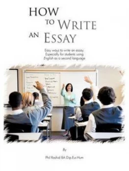 Image of How to Write an Essay by Phil Rashid Paperback