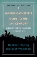 Image of hunter gatherers guide to the 21st century evolution and the challenges of