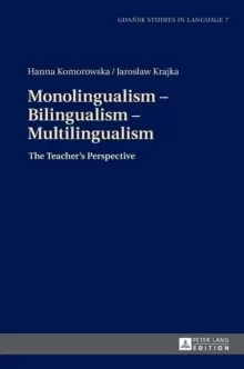 Image of Monolingualism - Bilingualism - Multilingualism : The Teacher's Perspective