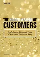 Image of hidden wealth of customers realizing the untapped value of your most import