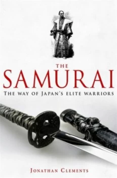 Image of A Brief History of the Samurai by Jonathan Clements Paperback