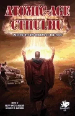Image of atomic age cthulhu tales of mythos horror in the 1950s