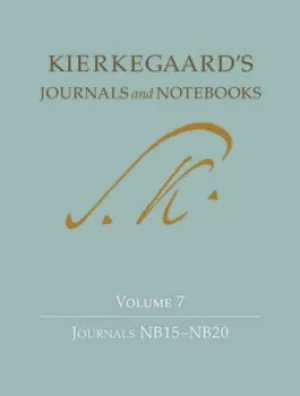 Image of Kierkegaards journals and notebooks Volume 7 Journals NB15-NB20 by Sren Kierkegaard