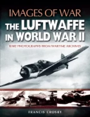 Image of luftwaffe in world war ii images of war series