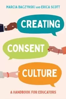 Image of Creating Consent Culture : A Handbook for Educators