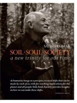 Image of Soil Soul Society by Satish Kumar Paperback