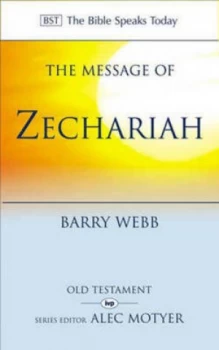 Image of The Message of Zechariah by Barry G Webb Book