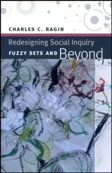 Image of Redesigning Social Inquiry - Fuzzy Sets and Beyond
