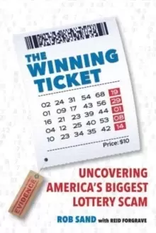 Image of Winning Tickets : Uncovering America's Biggest Lottery Scam