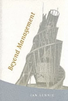 Image of Beyond Management by Ian Lennie Paperback
