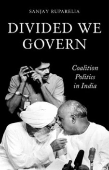Image of Divided We Govern by Sanjay Ruparelia Hardback