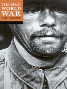 Image of The First World War by Keith Robbins Book