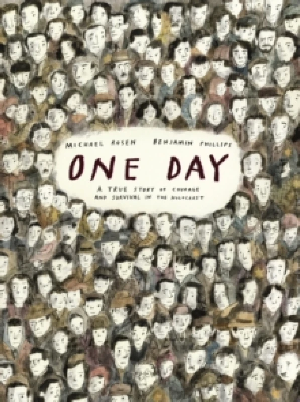 Image of One Day: A True Story of Courage and Survival in the Holocaust : A powerful introduction to a key history topic from an award-winning author and illus