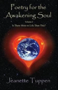 Image of Poetry for the Awakening Soul by Jeanette Tuppen Paperback