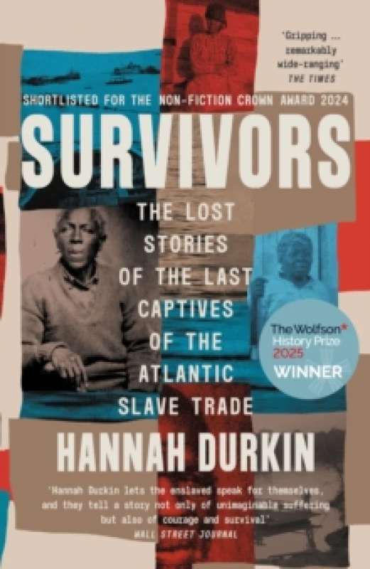 Image of Survivors : The Lost Stories of the Last Captives of the Atlantic Slave Trade Paperback / softback