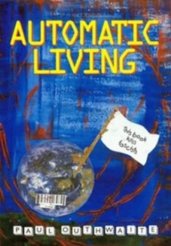 Image of Automatic Living by Paul Outhwaite Paperback