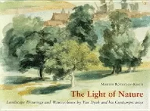 Image of light of nature landscape drawings and watercolours by van dyck and his con