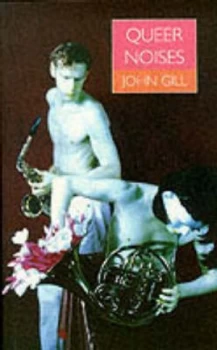 Image of Queer Noises by John Gill Book