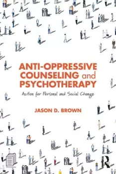 Image of Anti-Oppressive Counseling and PsychotherapyAction for Personal and Social Change