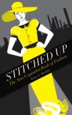 Image of stitched up the anti capitalist book of fashion