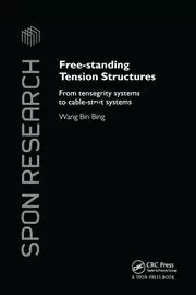 Image of Free-Standing Tension Structures From Tensegrity Systems to Cable-Strut Systems