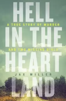 Image of Hell in the heartland by Jax Miller
