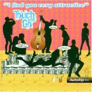 Image of Touch And Go - I Find You Very Attractive CD