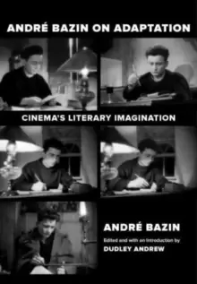 Image of Andre Bazin on Adaptation : Cinema's Literary Imagination