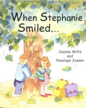 Image of When Stephanie Smiled by Jeanne Willis Hardback