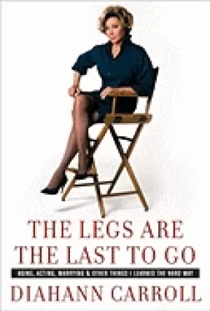 Image of legs are the last to go aging acting marrying and other things i learned th