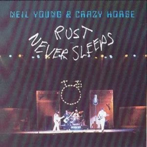 Image of Rust Never Sleeps by Neil Young and Crazy Horse CD Album