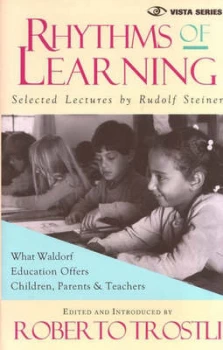 Image of Rhythms of Learning by Rudolf Steiner and Roberto Trostli Paperback