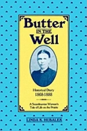 Image of butter in the well a scandinavian womans tale of life on the prairie