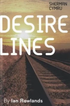 Image of Desire Lines by Ian Rowlands Book
