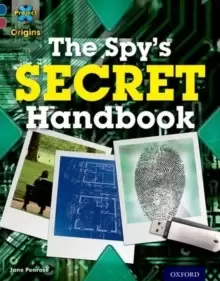 Image of Project X Origins: Dark Blue Book Band, Oxford Level 15: Top Secret: The Spy's Secret Handbook
