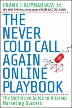 Image of The Never Cold Call Again Online Playbook by Frank J. Rumbauskas Book