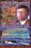 Image of liquid conspiracy jfk lsd the cia area 51 and ufos