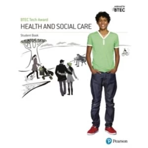 Image of BTEC Tech Award Health and Social Care Student Book